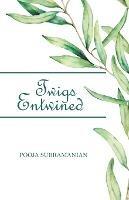 Twigs Entwined - Pooja Subramanian - cover