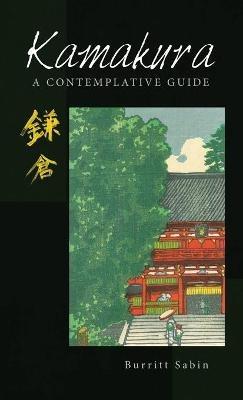 Kamakura: A Contemplative Guide - Burritt Sabin - cover