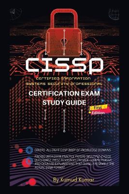 CISSP Certification Exam Study Guide: (Cerified Information Systems Security Professional) - Kumud Kumar - cover
