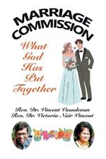Marriage Commission: What God Has Put Together