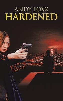Hardened - Andy Foxx - cover