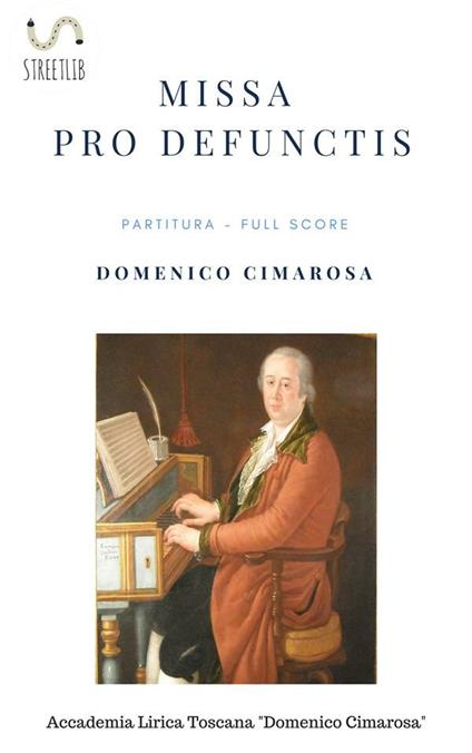 Missa pro defunctis (Partitura - Full Score) - Cimarosa Domenico,Simone Perugini (a Cura Di) - ebook
