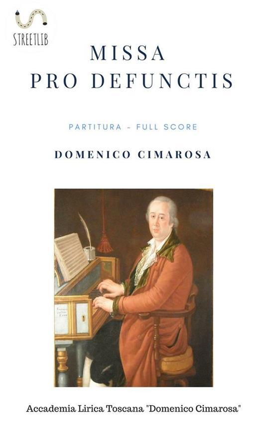 Missa pro defunctis (Partitura - Full Score) - Cimarosa Domenico,Simone Perugini (a Cura Di) - ebook