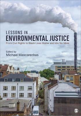 Lessons in Environmental Justice: From Civil Rights to Black Lives Matter and Idle No More - cover