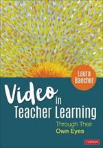 Video in Teacher Learning: Through Their Own Eyes