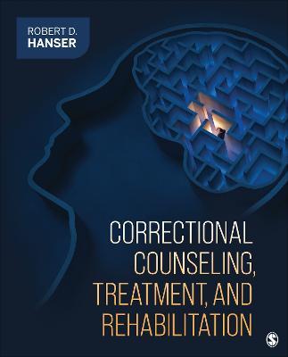Correctional Counseling, Treatment, and Rehabilitation - Robert D. Hanser - cover
