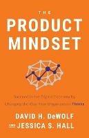 The Product Mindset - Dewolf D H - cover