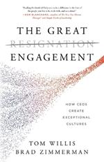 The Great Engagement: How CEOs Create Exceptional Cultures