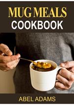 Mug Meals Cookbook