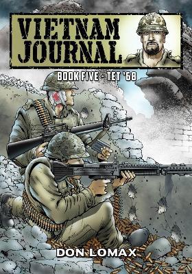 Vietnam Journal - Book 5: TET '68 - Don Lomax - cover
