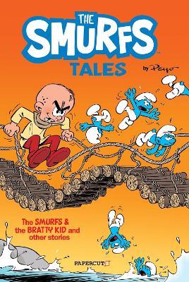 The Smurfs Tales Vol. 1: The Smurfs and The Bratty Kid and other stories - Peyo - cover