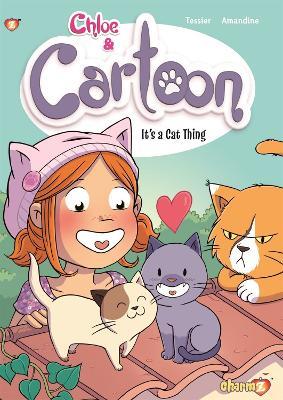 Chloe & Cartoon #2: It's a Cat Thing - Greg Tessier - cover