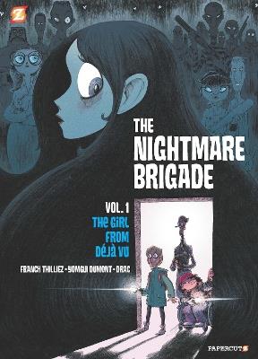 The Nightmare Brigade Vol. 1: The Case of The Girl from Deja Vu - Franck Thillez - cover