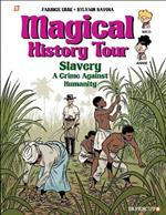 Magical History Tour Vol. 11: Slavery