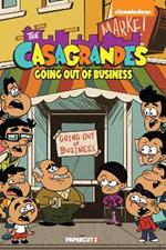 The Casagrandes Vol. 5: Going Out of Business