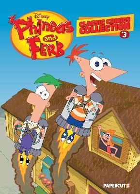 Phineas and Ferb Classic Comics Collection Vol. 3 - The Disney Comics Group - cover