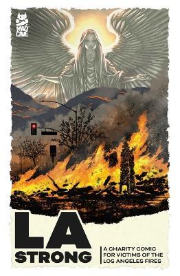 La Strong: A Charity Comic for Victims of the Los Angeles Fires - Various - cover