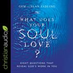What Does Your Soul Love?