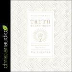 Truth We Can Touch