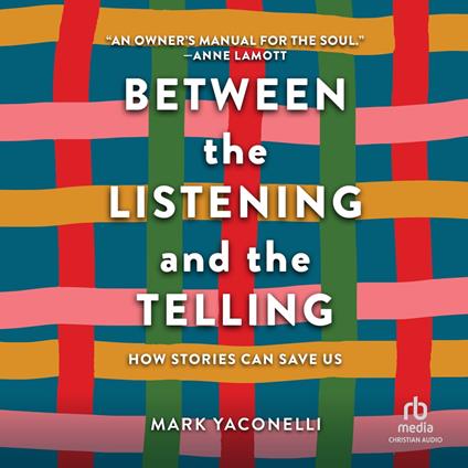 Between the Listening and the Telling