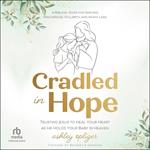 Cradled in Hope