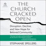 The Church Cracked Open