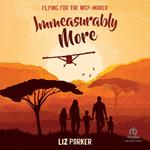 Immeasurably More