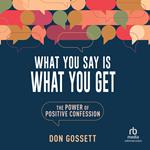 What You Say Is What You Get