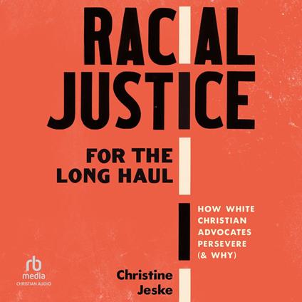Racial Justice for the Long Haul