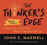 The Thinker's Edge: 11 Practices for Getting Ahead in Business and Life