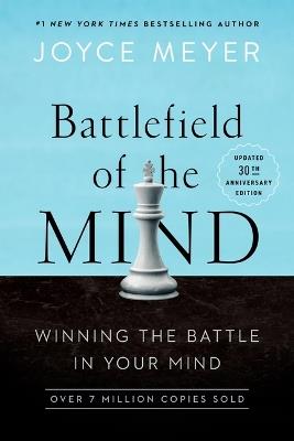 Battlefield of the Mind (30th Anniversary Edition): Winning the Battle in Your Mind - Joyce Meyer - cover