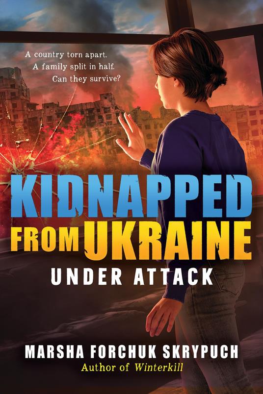 Under Attack (Kidnapped From Ukraine #1) - Marsha Forchuk Skrypuch - ebook