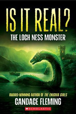 Is It Real? the Loch Ness Monster - Candace Fleming - cover