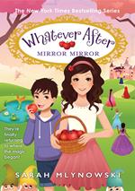 Mirror Mirror (Whatever After #17)