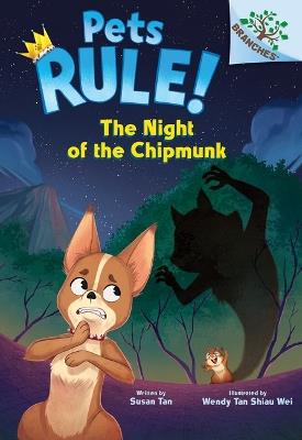 The Night of the Chipmunk: A Branches Book (Pets Rule! #6) - Susan Tan - cover