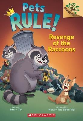 Revenge of the Raccoons: A Branches Book (Pets Rule! #7) - Susan Tan - cover