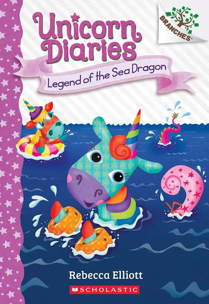 Legend of the Sea Dragon: A Branches Book (Unicorn Diaries #12) - Rebecca Elliott - ebook