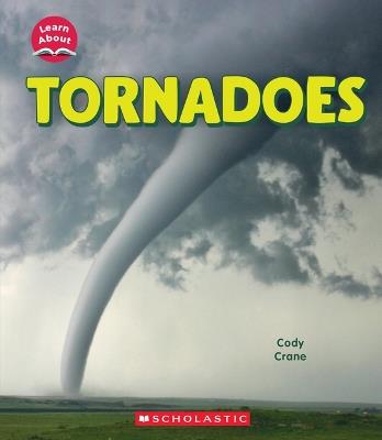 Tornadoes (Learn About: Wild Weather) - Cody Crane - cover