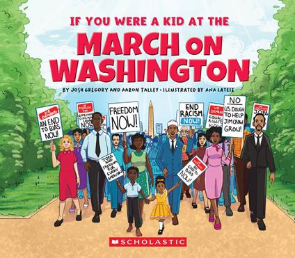 If You Were a Kid at the March on Washington - Josh Gregory,Aaron Talley,Ana Latese - ebook