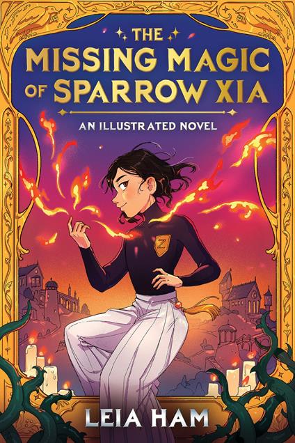 The Missing Magic of Sparrow Xia (An Illustrated Novel) - Leia Ham - ebook