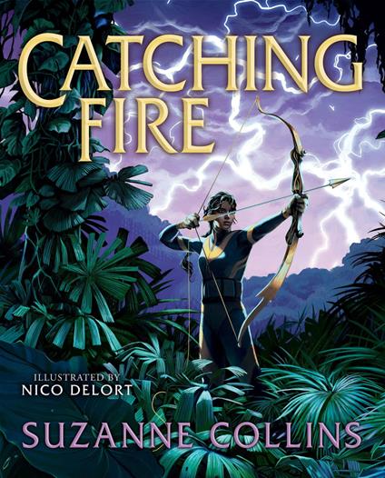 Catching Fire: Illustrated Edition - Suzanne Collins - cover