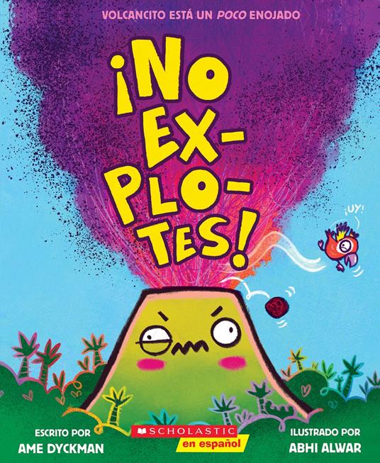 ¡No explotes! (Don't Blow Your Top!) - Ame Dyckman,Abhi Alwar - ebook