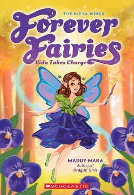 Vida Takes Charge (Forever Fairies #6) - Maddy Mara - cover