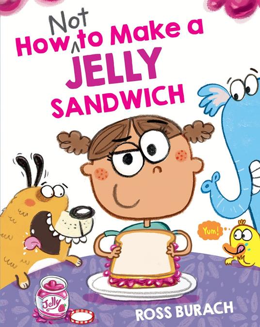 How NOT to Make a Jelly Sandwich - Ross Burach - ebook