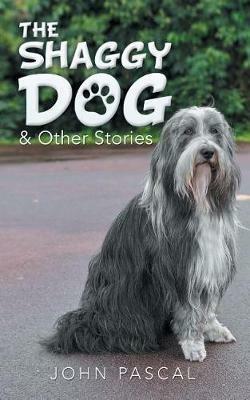 The Shaggy Dog & Other Stories - John Pascal - cover