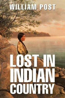 Lost in Indian Country - William Post - cover