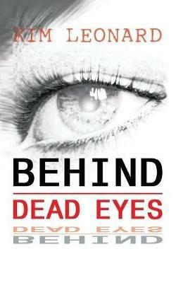 Behind Dead Eyes - Kim Leonard - cover