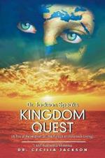 Dr. Jackson Speaks Kingdom Quest: (a Trio of Revelation on the Pursuit of Victorious Living)