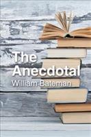 The Anecdotal - William Bateman - cover