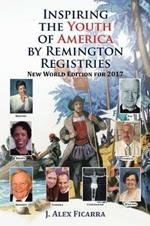 Inspiring the Youth of America by Remington Registries: New World Edition for 2017
